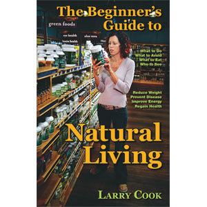 The Beginners Guide to Natural Livin